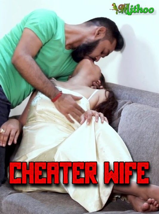 [18+] Cheater Wife (2021) Hindi Short Film Mithoo UNRATED HDRip download full movie